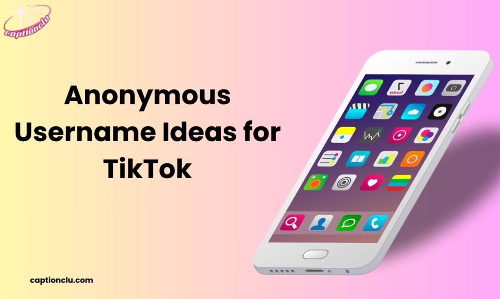 Anonymous Username Ideas for TikTok