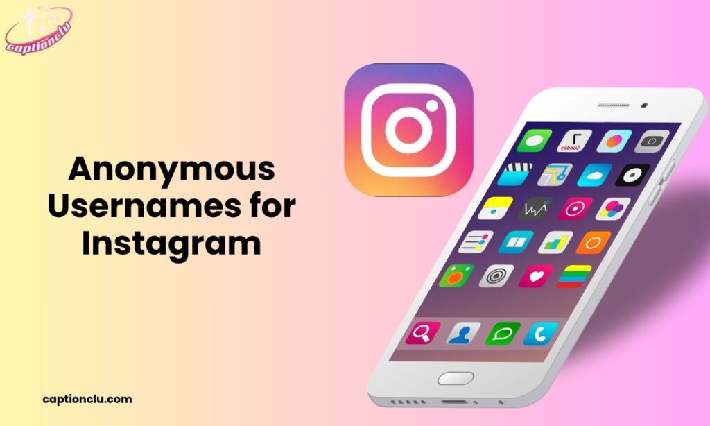 Anonymous Usernames for Instagram