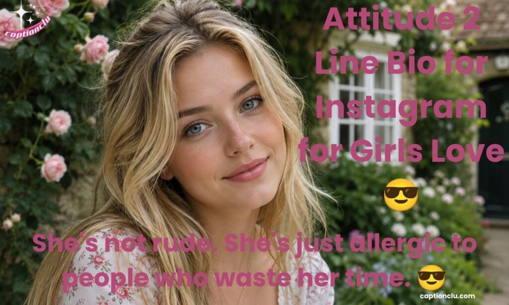 Attitude 2 Line Bio for Instagram for Girls Love 😎