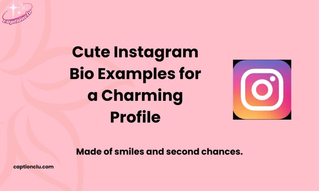 Cute Instagram Bio Examples for a Charming Profile