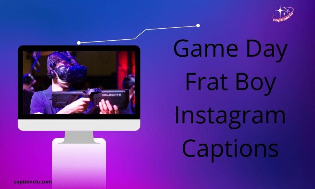 Game Day Frat Boy Instagram Captions