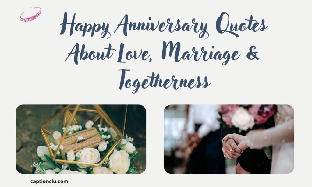 Happy Anniversary Quotes About Love, Marriage & Togetherness