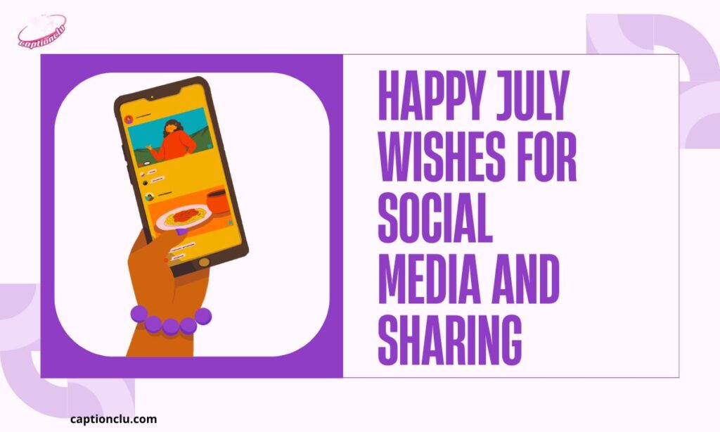 Happy July Wishes for Social Media and Sharing