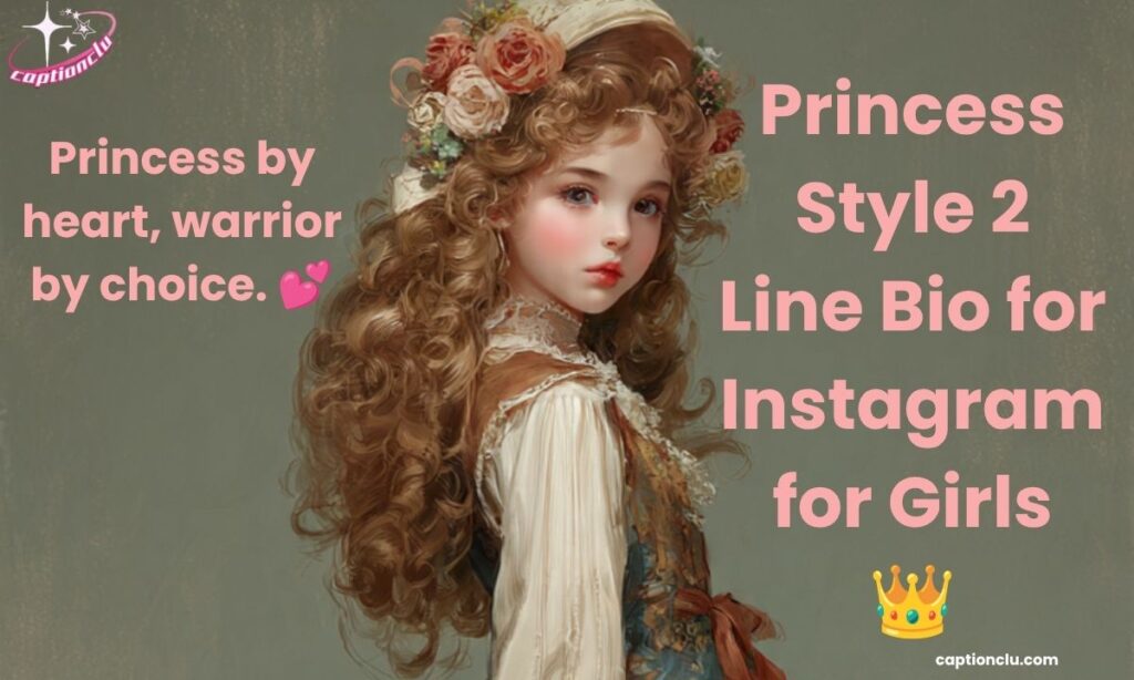 Princess Style 2 Line Bio for Instagram for Girls 👑