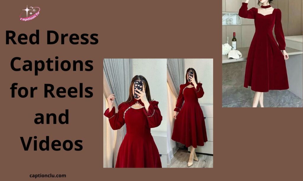 Red Dress Captions for Reels and Videos