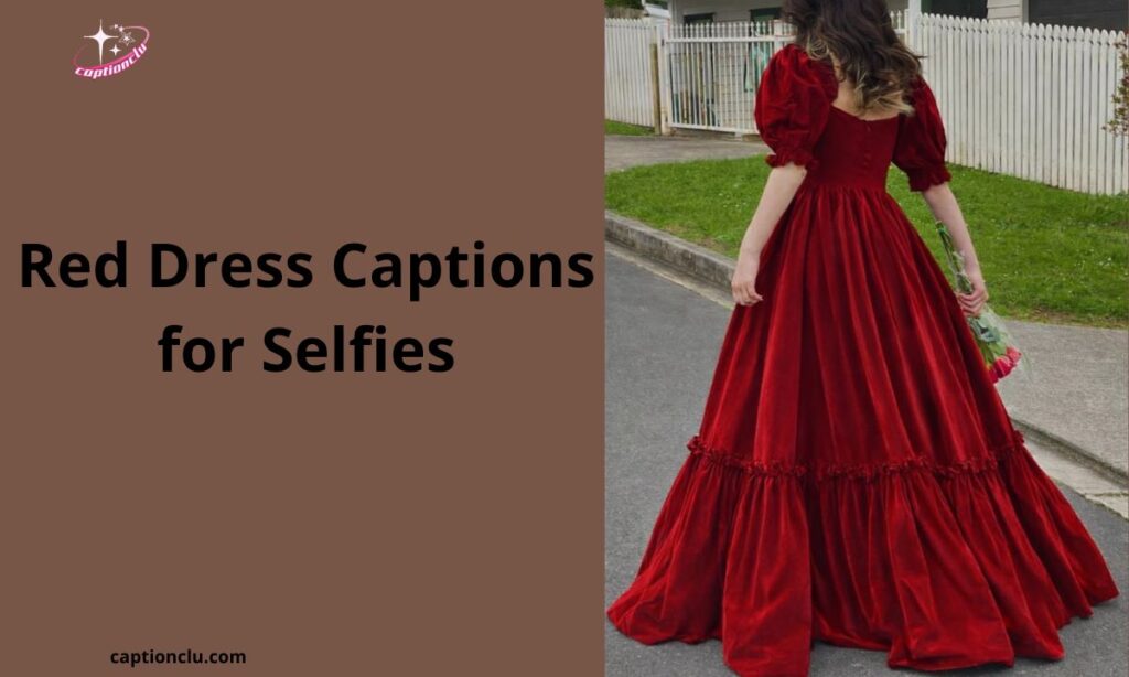 Red Dress Captions for Selfies