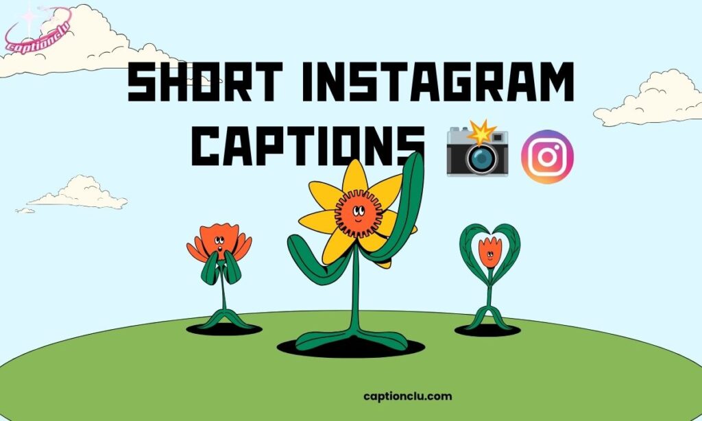 Short Instagram Captions