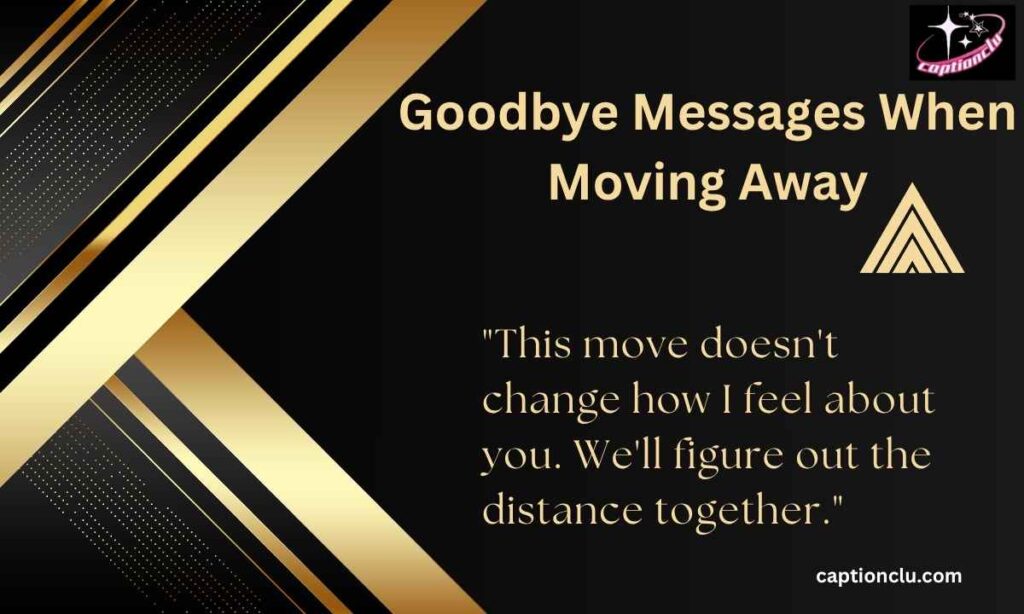 Goodbye Messages When Moving Away