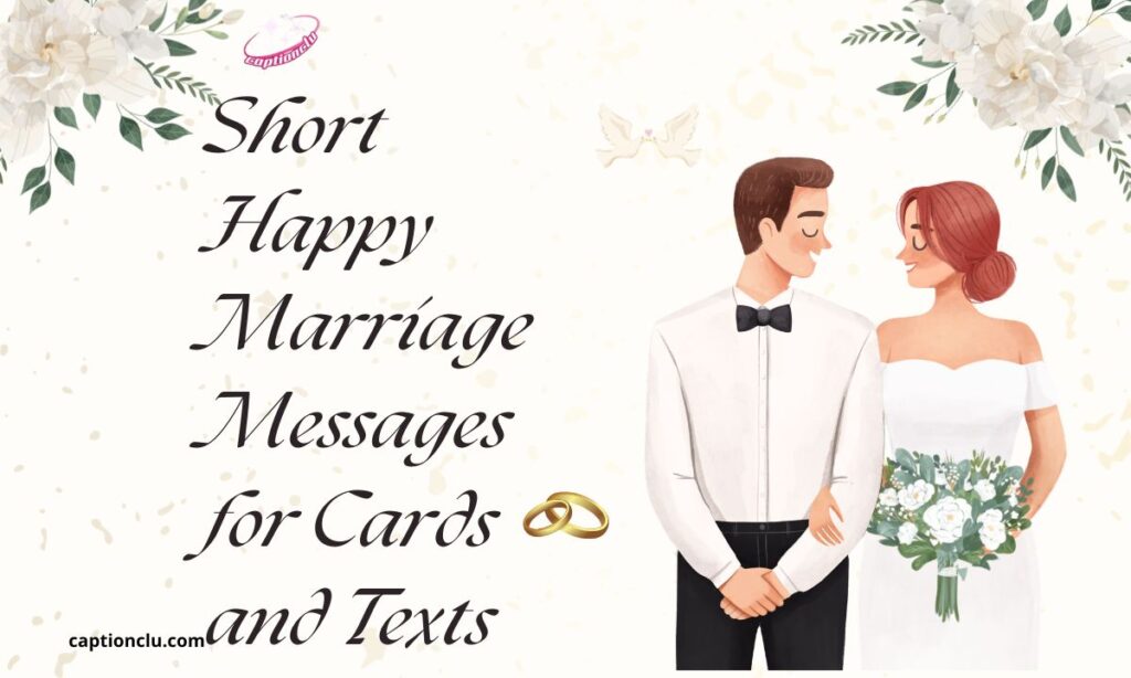 Short Happy Marriage Messages for Cards and Texts