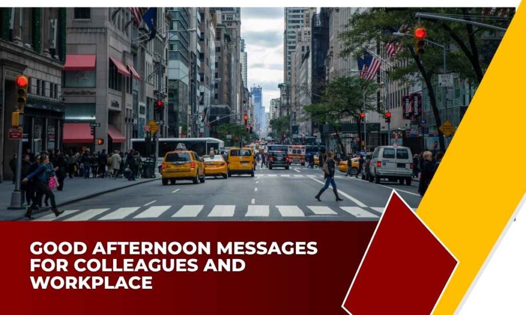 Good Afternoon Messages for Colleagues and Workplace