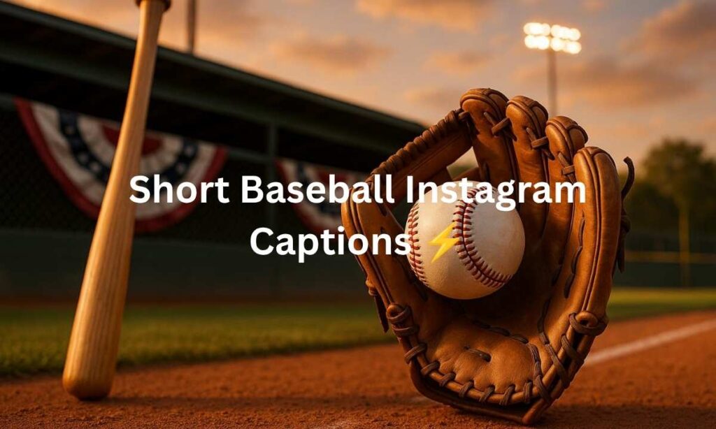 Short Baseball Instagram Captions ⚡