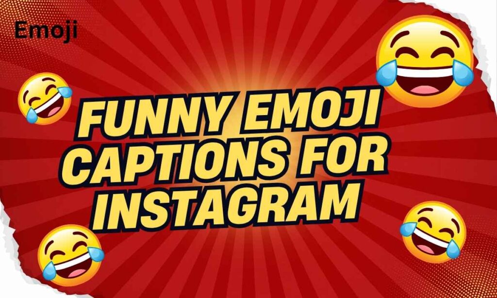 😂 Funny Emoji Captions for Instagram