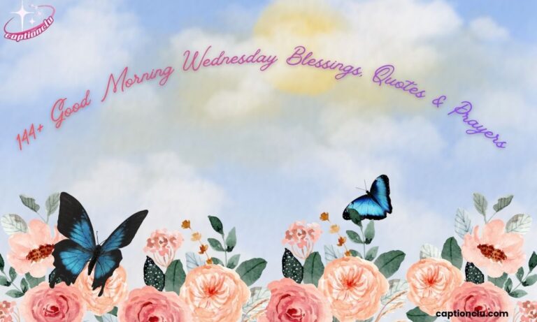 144+ Good Morning Wednesday Blessings, Quotes & Prayers