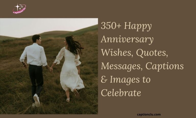 350+ Happy Anniversary Wishes, Quotes, Messages, Captions & Images to Celebrate