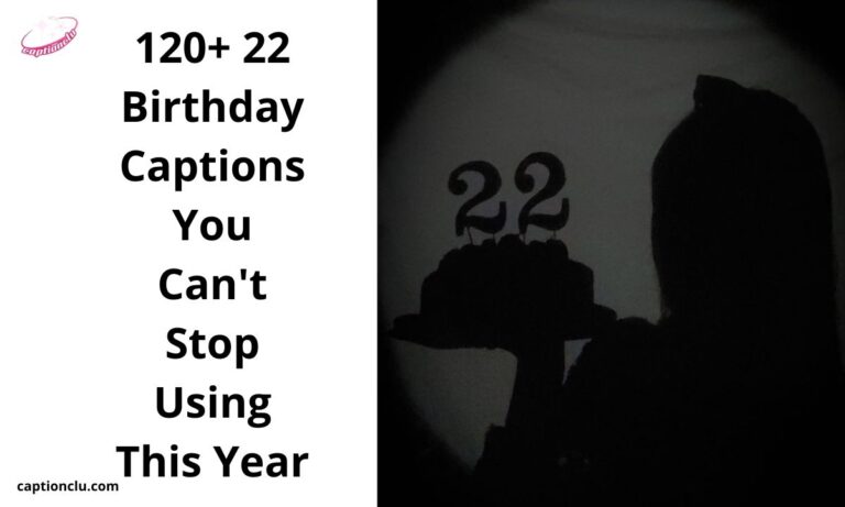 120+ 22 Birthday Captions You Can't Stop Using This Year
