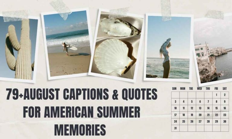 79+August Captions & Quotes for American Summer Memories