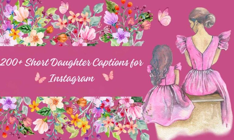 200+ Short Daughter Captions for Instagram