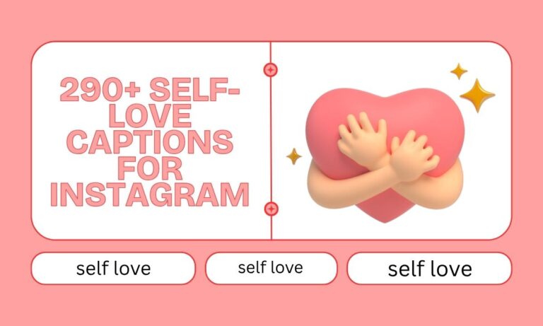 290+ Self-Love Captions for Instagram