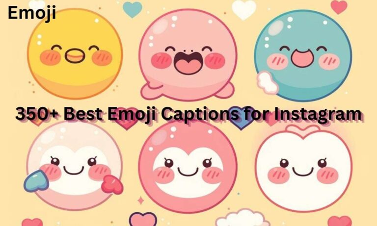 350+ Best Emoji Captions for Instagram