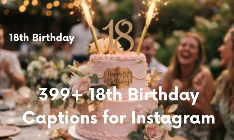 399+ 18th Birthday Captions for Instagram